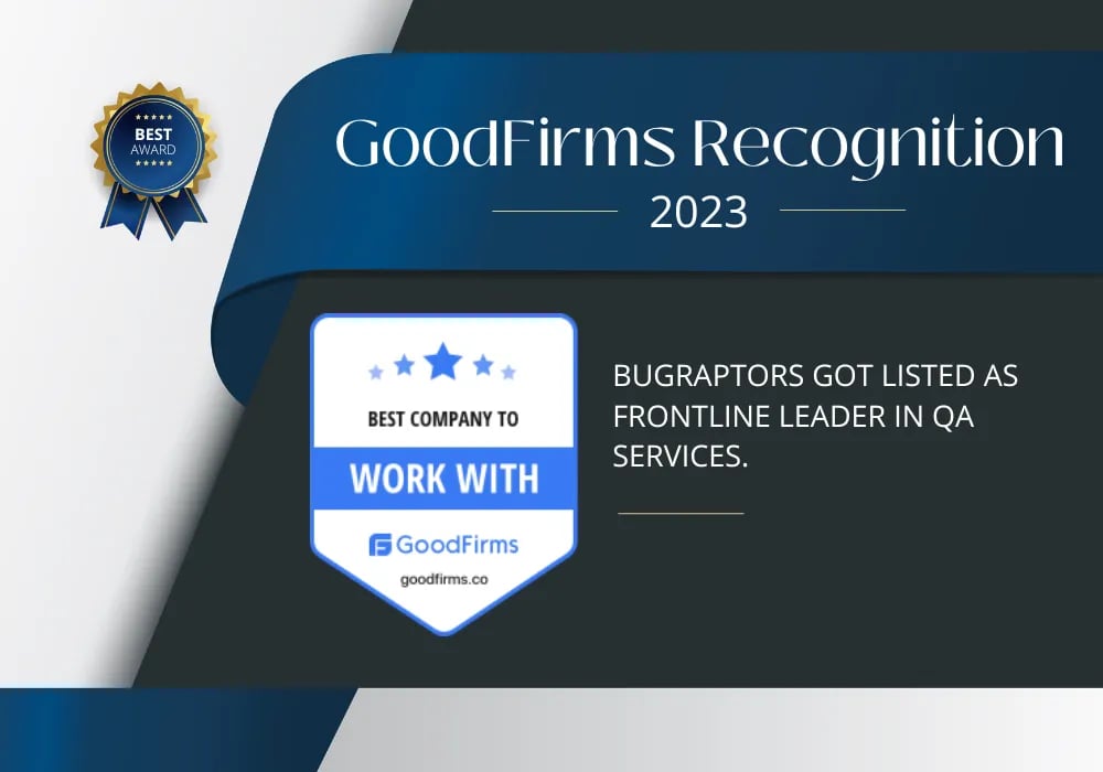 BugRaptors Recognized By GoodFirms as the Best Company to Work With