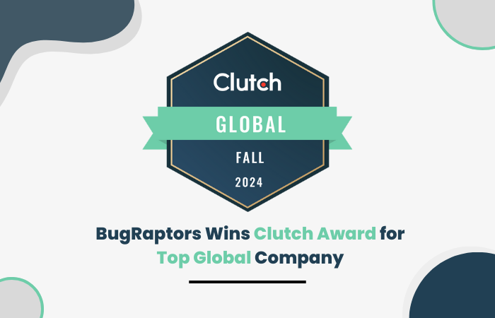 BugRaptors Awarded as Top Global Company of Fall 2024 by Clutch